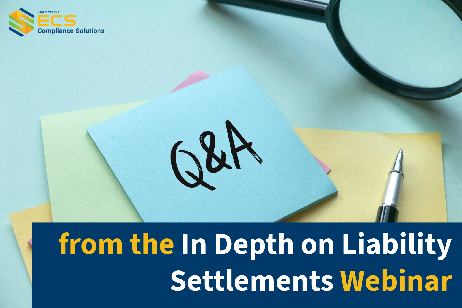 Liability Settlements Under the Microscope: Webinar Q&A Highlights